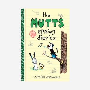 Mutts Spring Diaries book cover