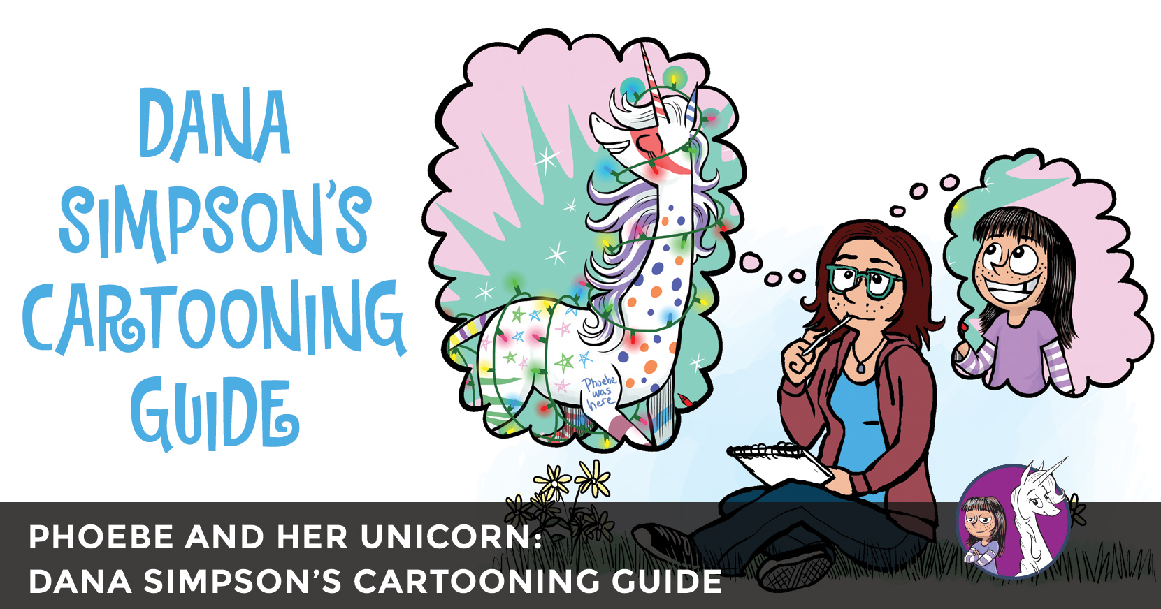Phoebe and Her Unicorn: free printable cartooning guide