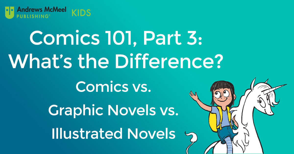 Comics 101, Part 3: What's the Difference? Comics vs. Graphic Novels vs.  Illustrated Novels - AMP Kids