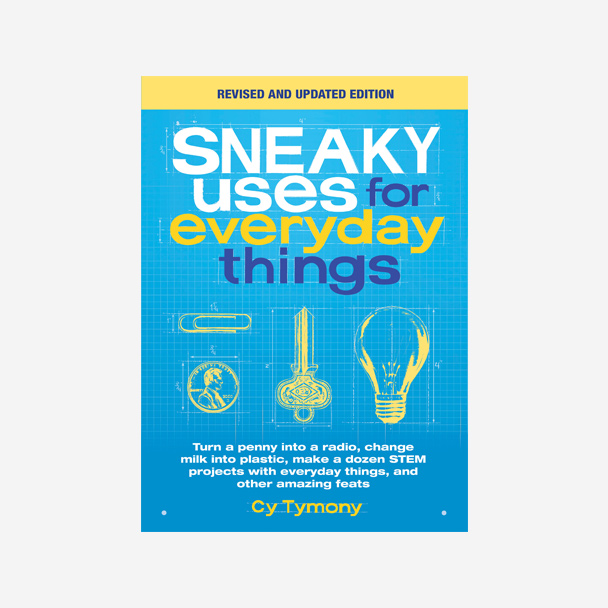 Sneaky Uses for Everyday Things